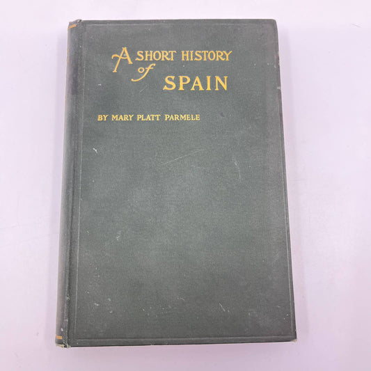 1908 A Short History of Spain Mary Platt Parmele Hardcover TF1