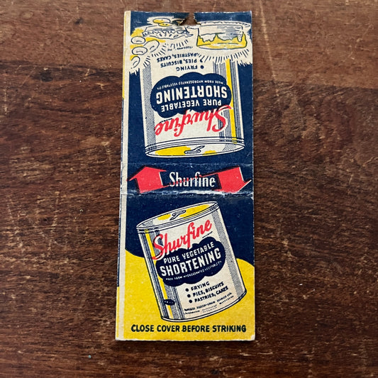 Shurfine Pure Vegetable Shortening Advertising Matchbook Cover MM11-7