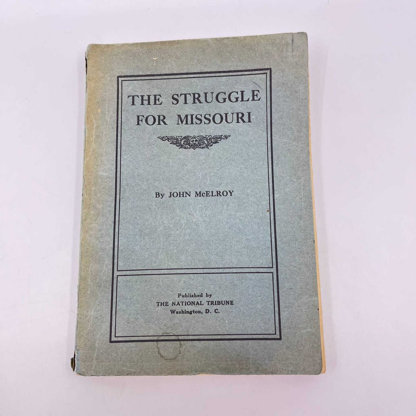 1913 The Struggle for Missouri John McElroy TF7