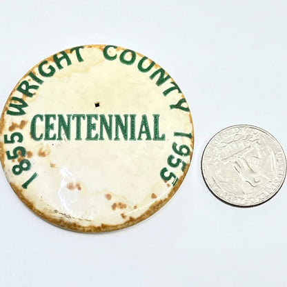 Vintage Wright County Minnesota Centennial 1855-1955 Pinback Button SD9
