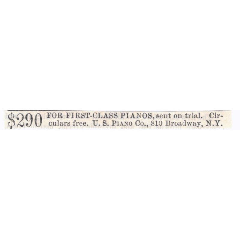 First-Class Pianos US Piano Co. New York - Victorian Ad 1878 Original TJ7-L2-1