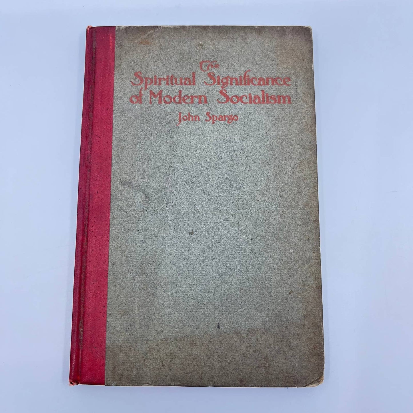 1909 The Spiritual Significance of Modern Socialism John Spargo TF3