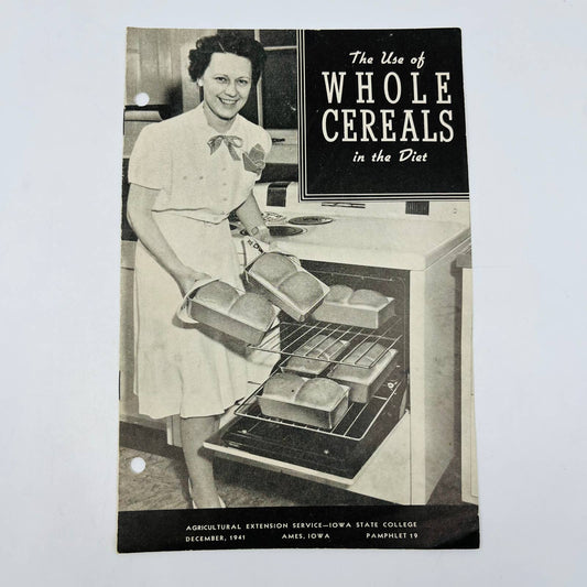 1941 The Use of Whole Cereals in the Diet Recipe Booklet Iowa State College C11