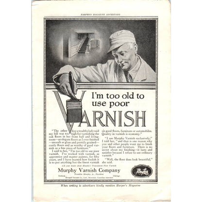 c1920 Harper's Magazine Ad Murphy Varnish Co - Too Old To Use Poor Varnish TF6-1
