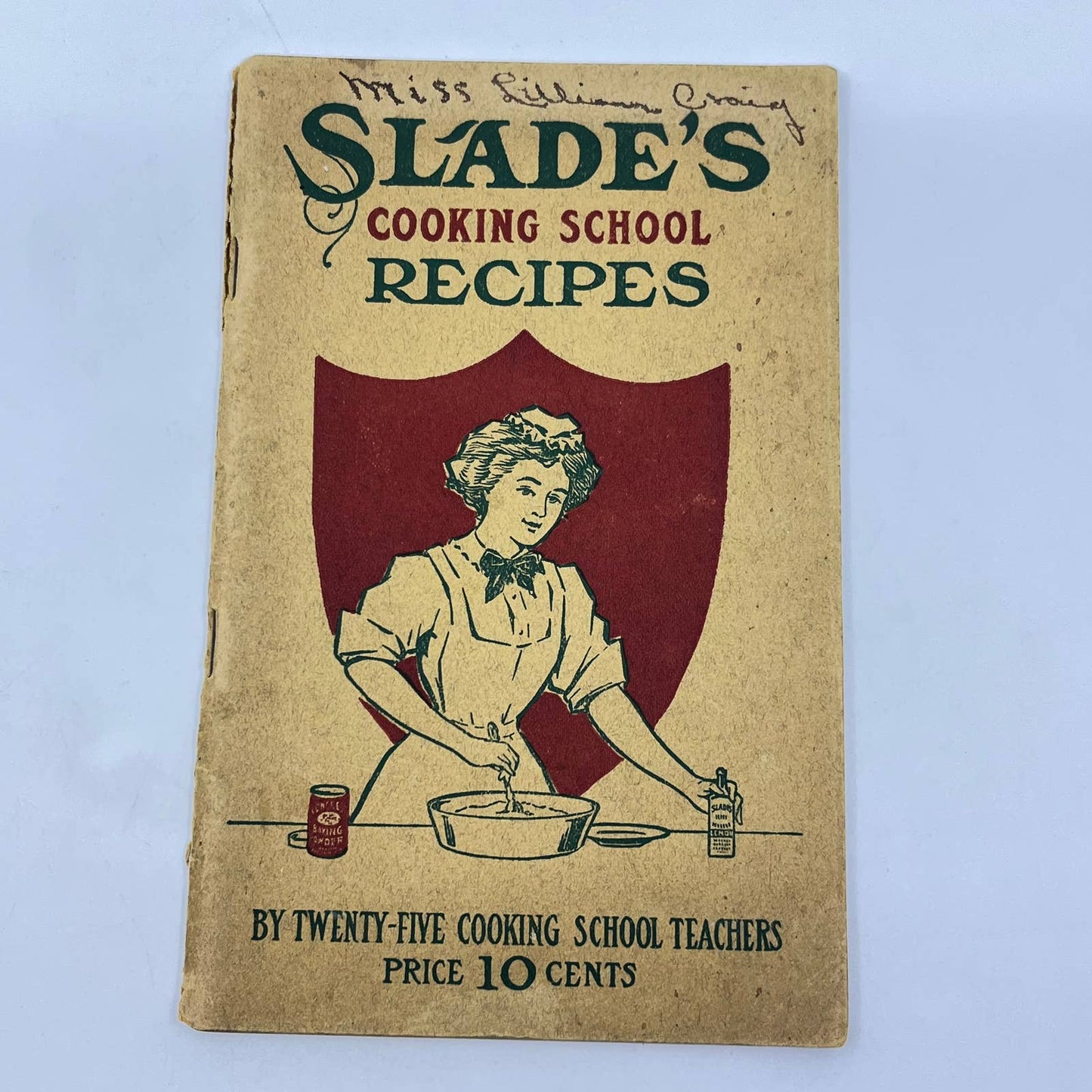 1911 Slade’s Cooking School Recipes Cookbook D&L Slade Boston MA TF7