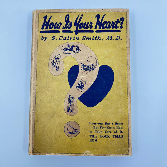 1924 How is Your Heart S. Calvin Smith M.D. Hardcover Dust Jacket TF3