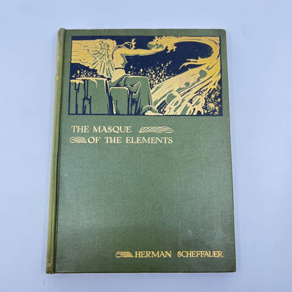 1912 The Masque Of The Elements Herman Scheffauer Hardcover TF3