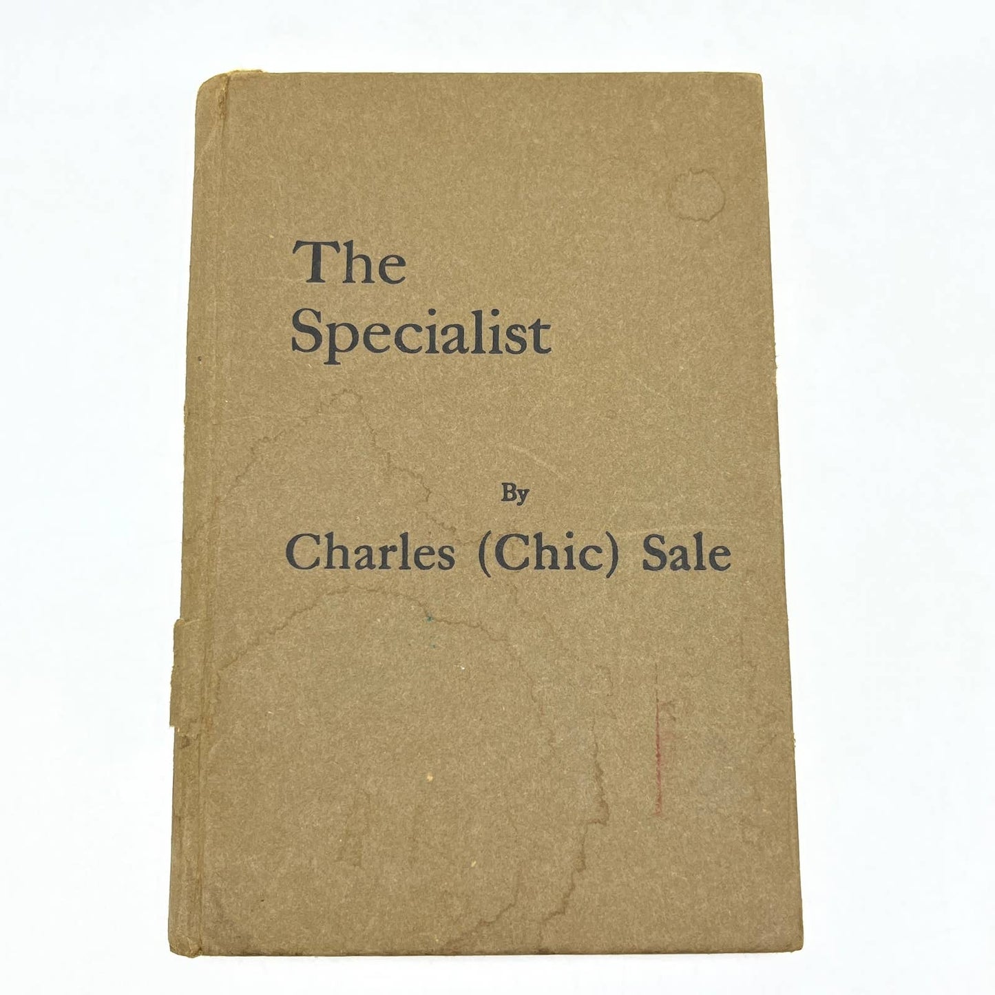 1929 "THE SPECIALIST" By Charles (Chic) Sale Early Humor Book Hardcover TG2