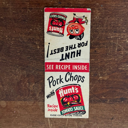 Hunt's Canned Tomato Sauce Pork Chops Recipe Advertising Matchbook Cover MM11-7