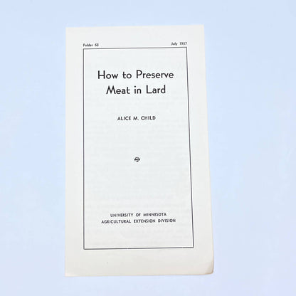 1937 How to Preserve Meat in Lard Leaflet Alice Child University of MN AC1