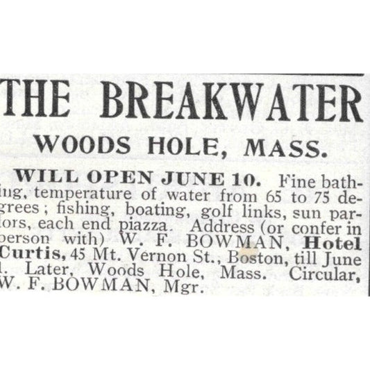 The Breakwater Woods Hole MA W.F. Bowman - 1903 Original Ad AK5-S28