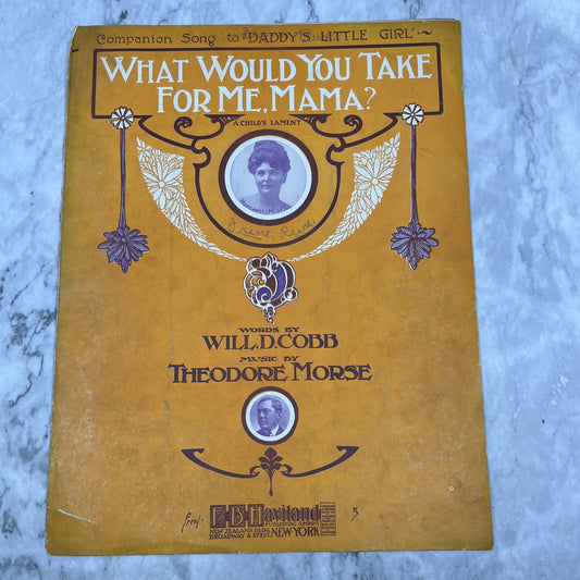 1906 Sheet Music - What Would You Take For Me, Mama? Theodore Morse V38