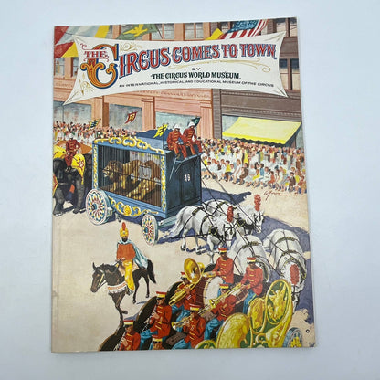 1963 The Circus Comes To Town by Circus World Museum Baraboo WI TG6