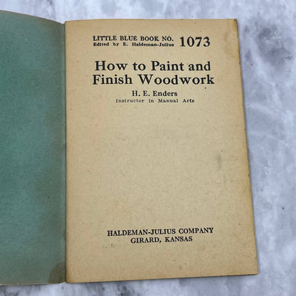 c1920 Little Blue Book No. 1073 How to Paint and Finish Woodwork H.E. Enders TH1