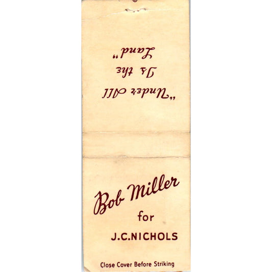 Bob Miller for J.C. Nichols Kansas City MO Advertising Matchbook Cover SA9-M3