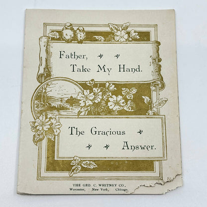 1880s Victorian Booklet Father, Take My Hand The Gracious Answer Geo Whitney SD3