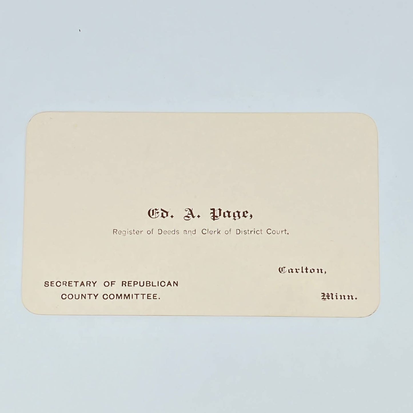 Antique Business Card Ed A. Page Secretary - Republican Committee Carlton MN AC2