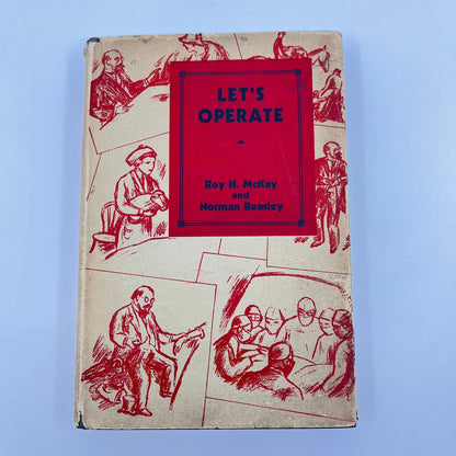 LET'S OPERATE 1932 FIRST Edition Roy H. McKay and Norman Beasley Dust Jacket TE9