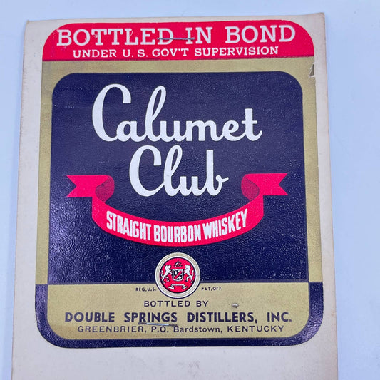 Calumet Club Bourbon Whiskey Label Double Springs Distillers Greenbrier KY