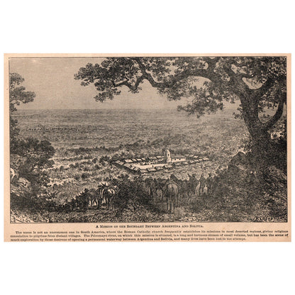 A Mission on the Boundary Between Argentina and Bolivia 6x9 Engraving 1899 AK5-18