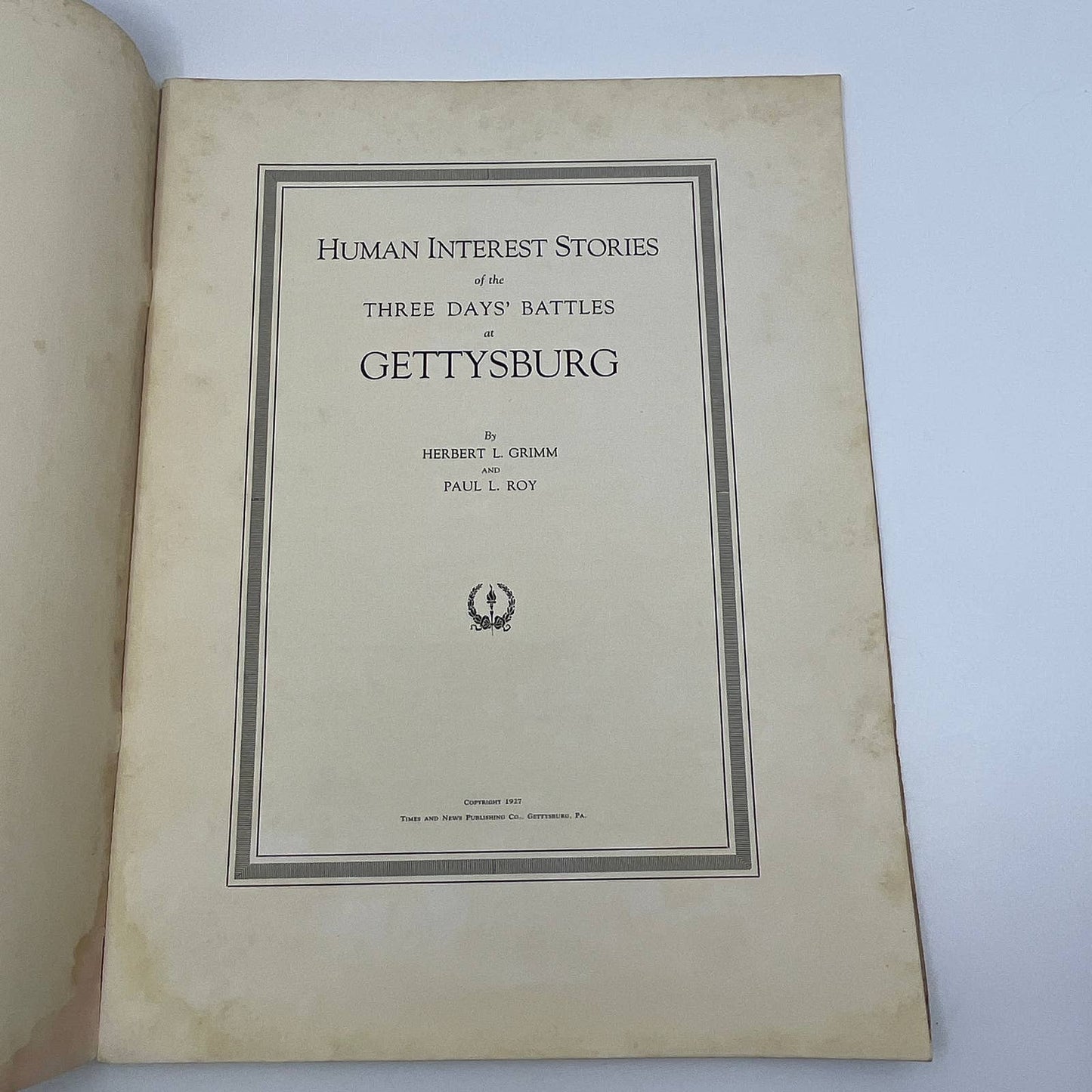 1927 Human Interest Stories Three Days Battles Gettysburg W/ Pics Civil War TG6