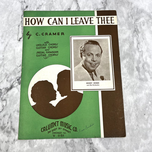 How Can I Leave Thee C. Cramer Henry Busse 1936 Sheet Music V37-5