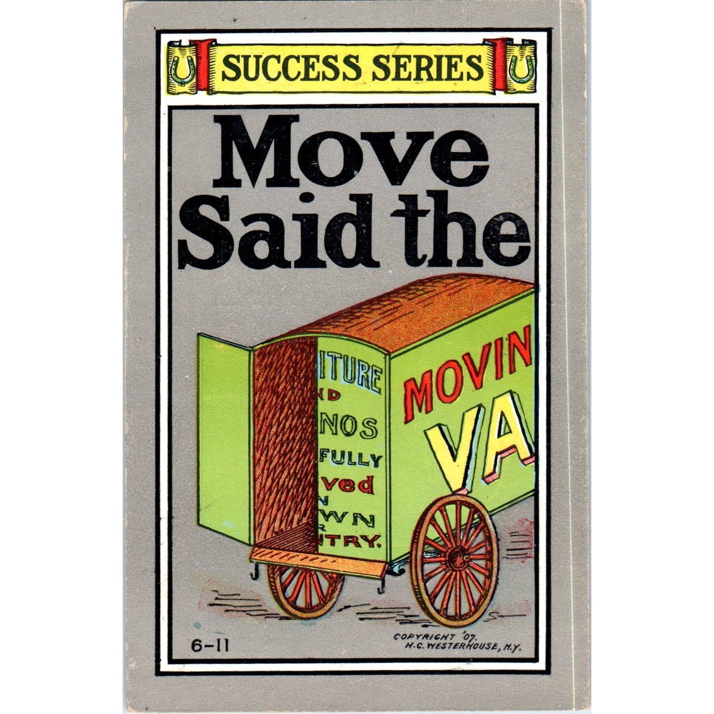 Move Said the Moving Van 1907 HC Westerhouse Success Series Postcard TK1-P18