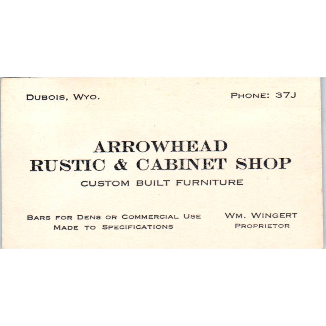 Arrowhead Rustic & Cabinet Shop Wm. Wingert Dubois WY Business Card TK2-CC