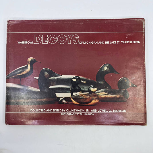 Waterfowl Decoys of Michigan and the Lake St. Clair Region H/C D/J Book TI2