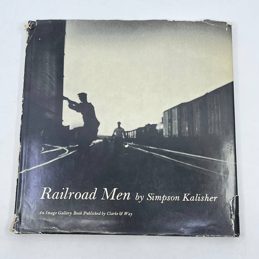 Railroad Men An Image Gallery Book 1961 Simpson KALISHER HC DJ TF9