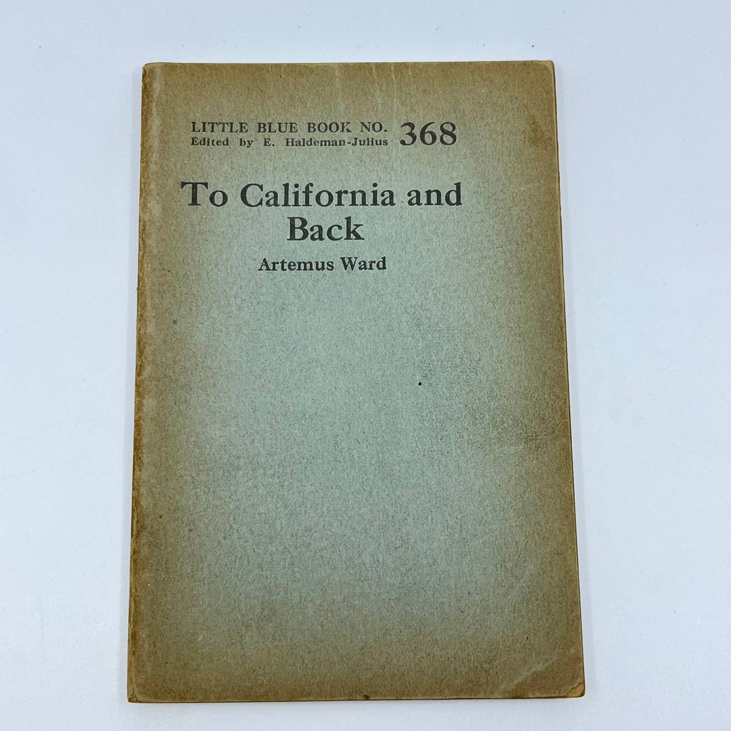 c1920 Little Blue Book No. 368 To California and Back Artemis Ward SD3