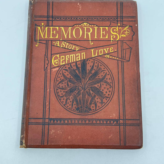 1876 Memories A Story Of German Love by Max Muller & George P. Upton TE8