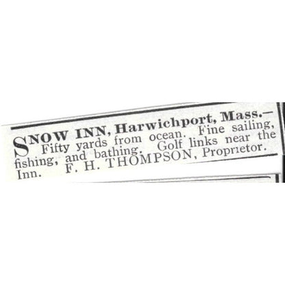 Snow Inn Harwich Port Mass F.H. Thompson - 1903 Original Ad AK5-S28