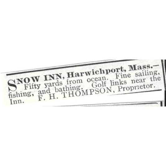 Snow Inn Harwich Port Mass F.H. Thompson - 1903 Original Ad AK5-S28