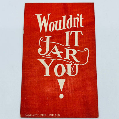 1907 Antique Post Card EARLY MEME “Wouldn’t It Jar You?” PA7