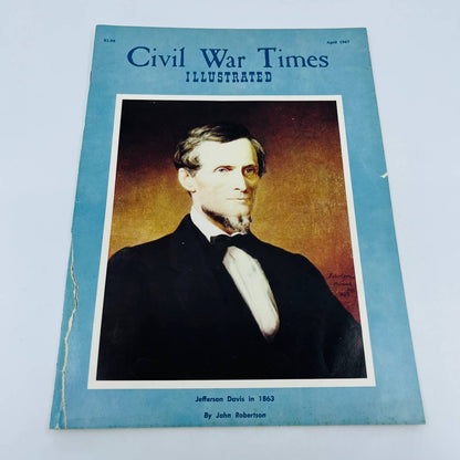 Vintage Civil War Times Illustrated April 1967 Jefferson Davis - An Appraisal