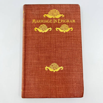 1903 Marriage In Epigram Frederick W. Morton 1st Edition Hardcover TF1