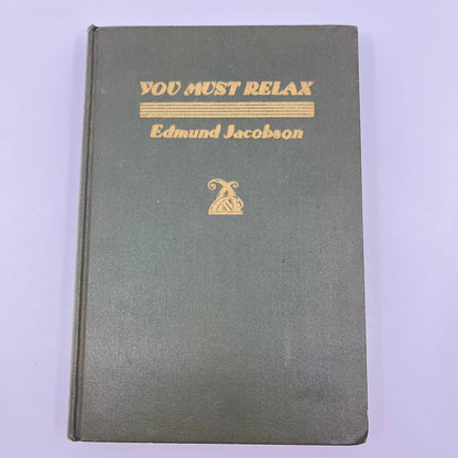 1934 You Must Relax by Edmund Jacobson Hardcover TF3