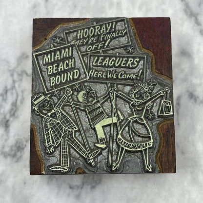 Vintage Letterpress Printers Block Plate Leaguers Miami Beach Bound Cartoon TJ52