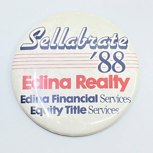 Vintage 1988 Sellabrate '88 Edina Realty Pinback Button SD9