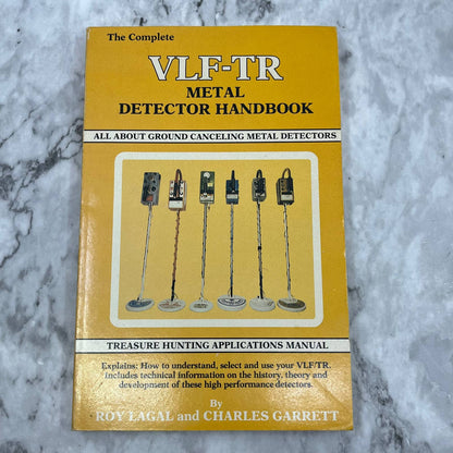 The Complete VLF-TR Metal Detector Handbook 1st Ed Signed by Charles Garrett TJ6