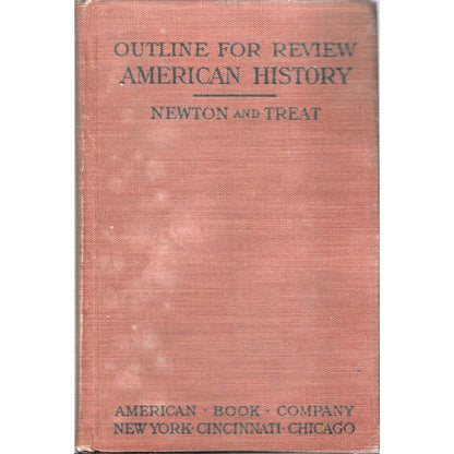 1921 Outline for Review American History - Newton and Treat Hardcover TJ7
