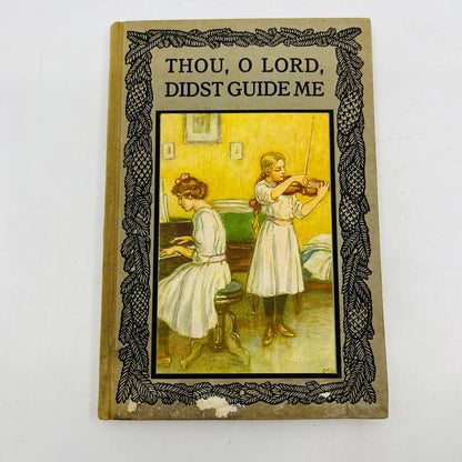 Thou, O Lord, Didst Guide Me: A Story by Mathilde Von Eschen Ernst Kaufmann TD3