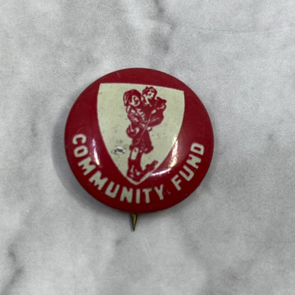 1920s Pinback Button Pin Community Fund SE7-1
