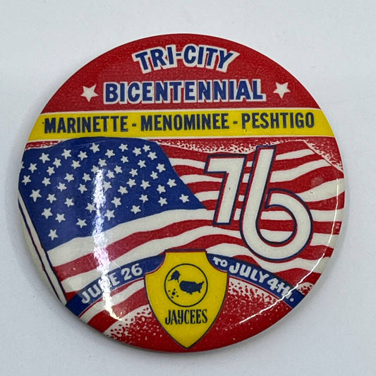 Vintage 1976 Tri-City Bicentennial Marinette Menominee Peshtigo Button SD9