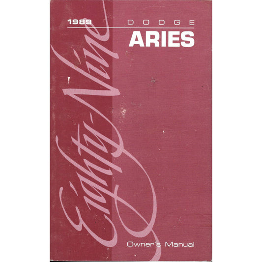 1989 Dodge Aries Owners Manual User Guide Reference Book Fuses Fluids TJ7