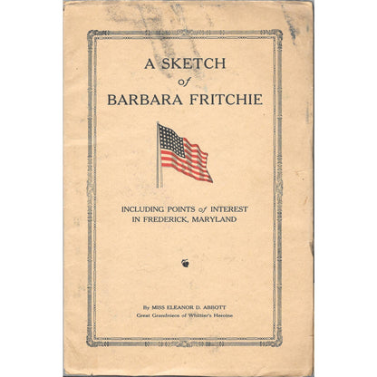 Original 1921 A Sketch of Barbara Fritchie Frederick, MD Eleanor Abbott TJ7