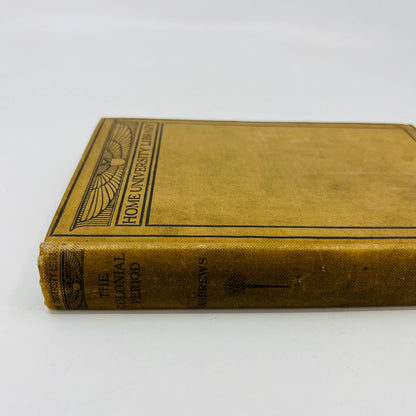 1912 Home University Library, the Colonial Period Charles McLean Andrews BA3