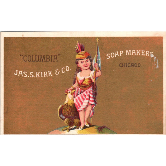 1880s Victorian Trade Card Columbia Jas. S Kirk Soap Chicago Indian Girl AE6-SF2