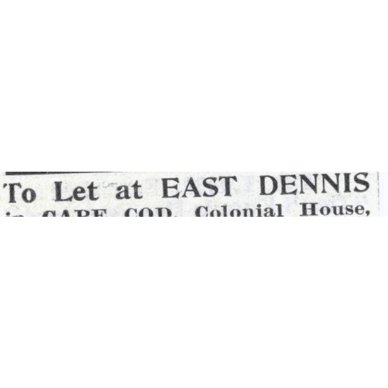 To Let at East Dennis Cape Cod A.L. Kelley Hyannis MA - 1903 Original Ad TJ7-S9